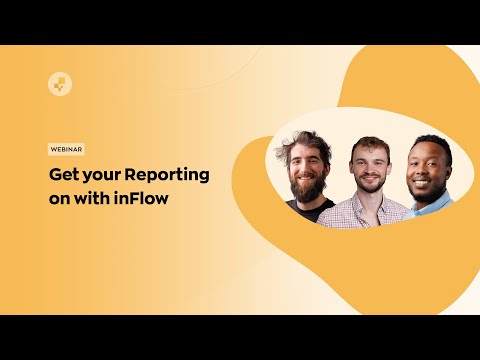 Get your reporting on with inFlow!